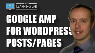 Google AMP For WordPress – AMP Pages On WordPress Using WordPress AMP Plugin
