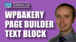 WPBakery Page Builder Text Block Walkthrough – WPBakery Tutorials Part 10